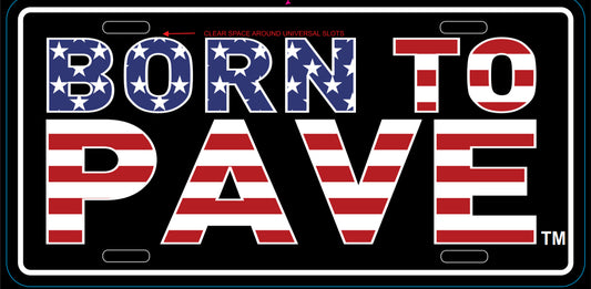 Born To Pave™ License Plate